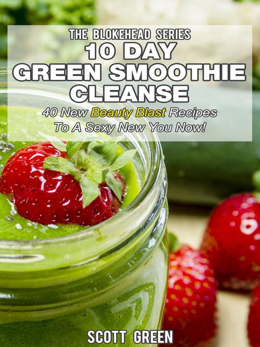 Title details for 10 Day Green Smoothie Cleanse by Scott Green - Available